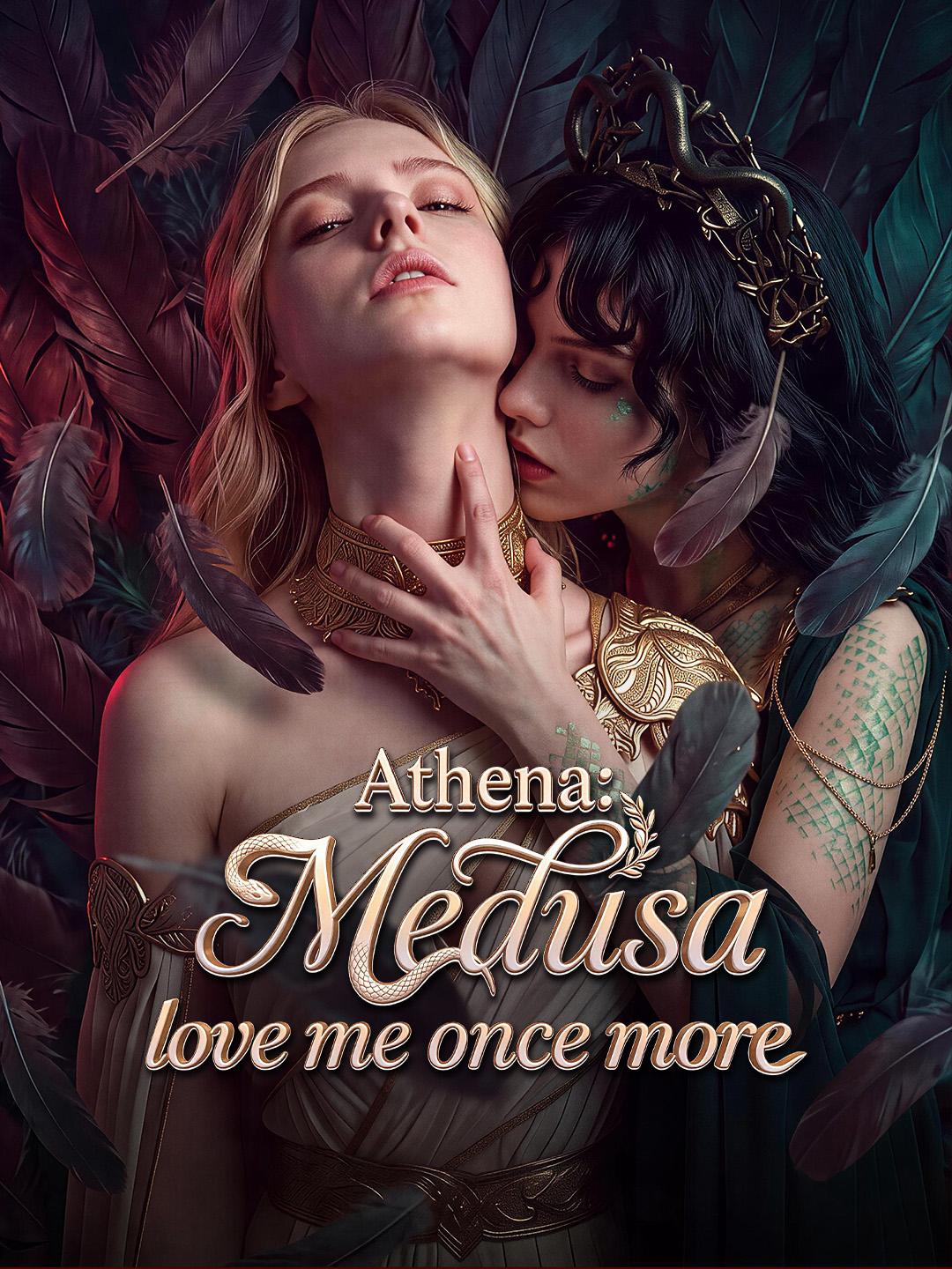 Athena：Medusa, Love Me Once More